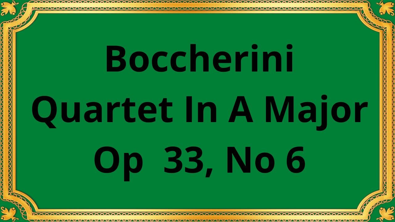 Boccherini Quartet In A Major, Op 33, No 6