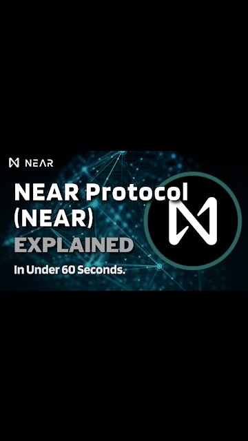 What is NEAR Protocol (NEAR)? | NEAR Protocol Explained in Under 60 Seconds