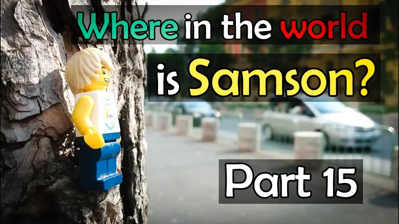 Where in the World is Samson? (Part 15)