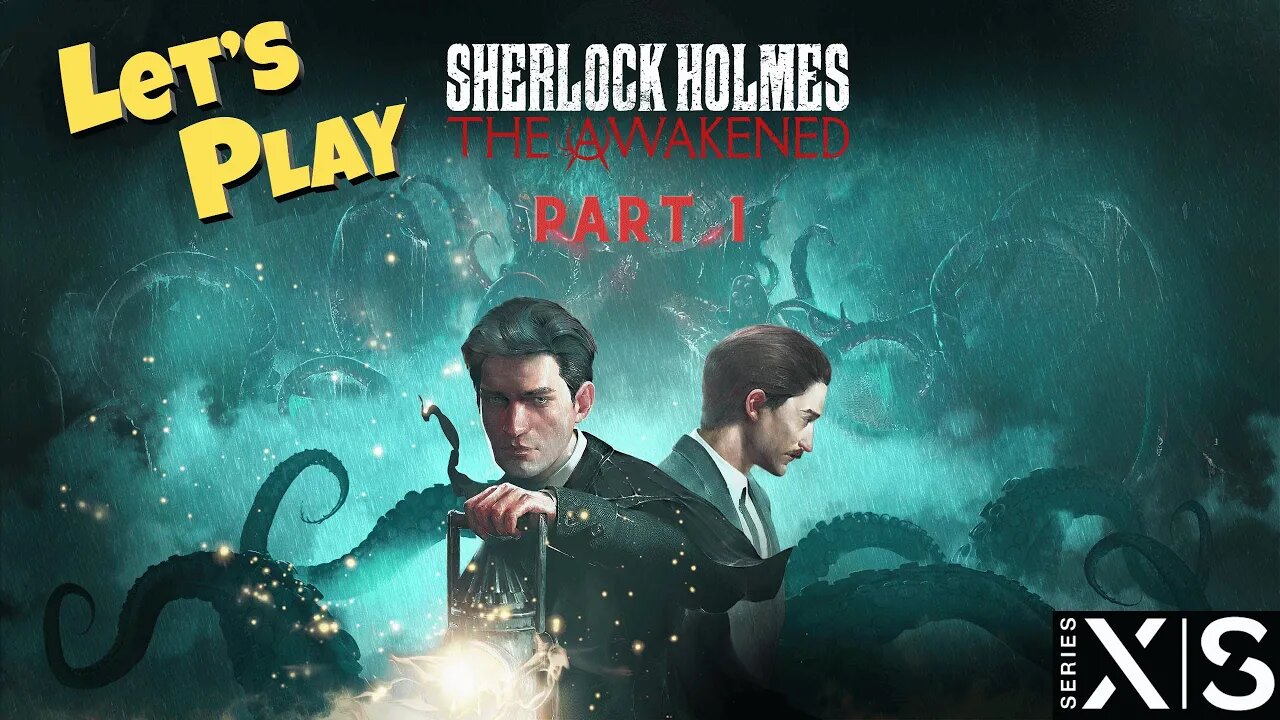 Let's Play Sherlock Holmes: The Awakened (2023)