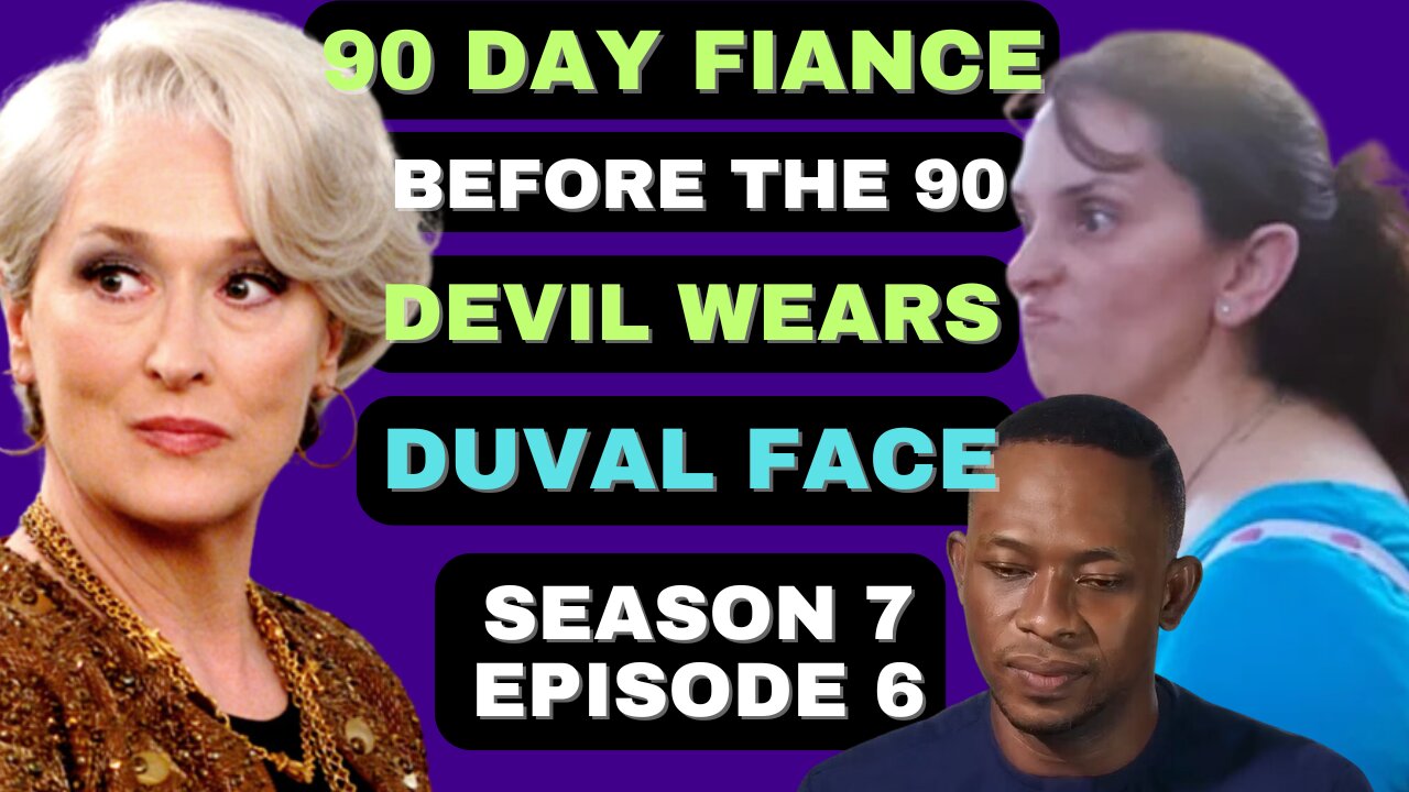 THE DEVIL WEARS DUVAL FACE!?!?!? 90 Day Fiance Before the 90 Days Season 7 Episode 6