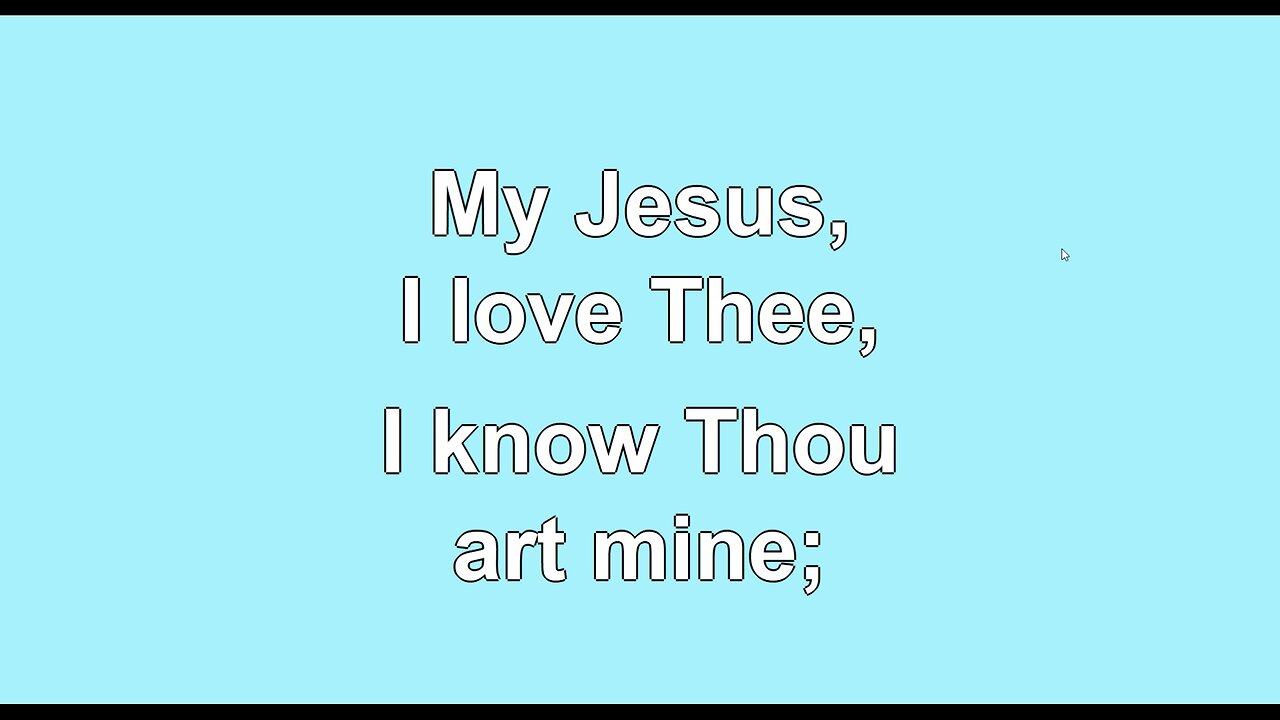 My Jesus, I Love Thee V1