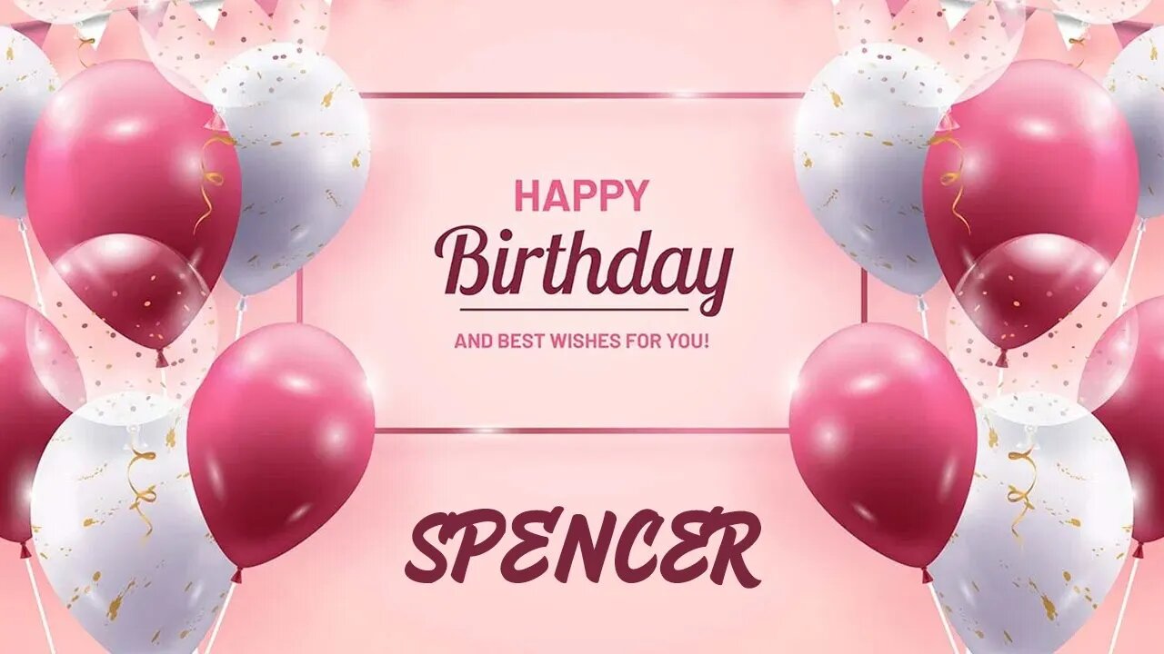 Happy Birthday to Spencer - Birthday Wish From Birthday Bash