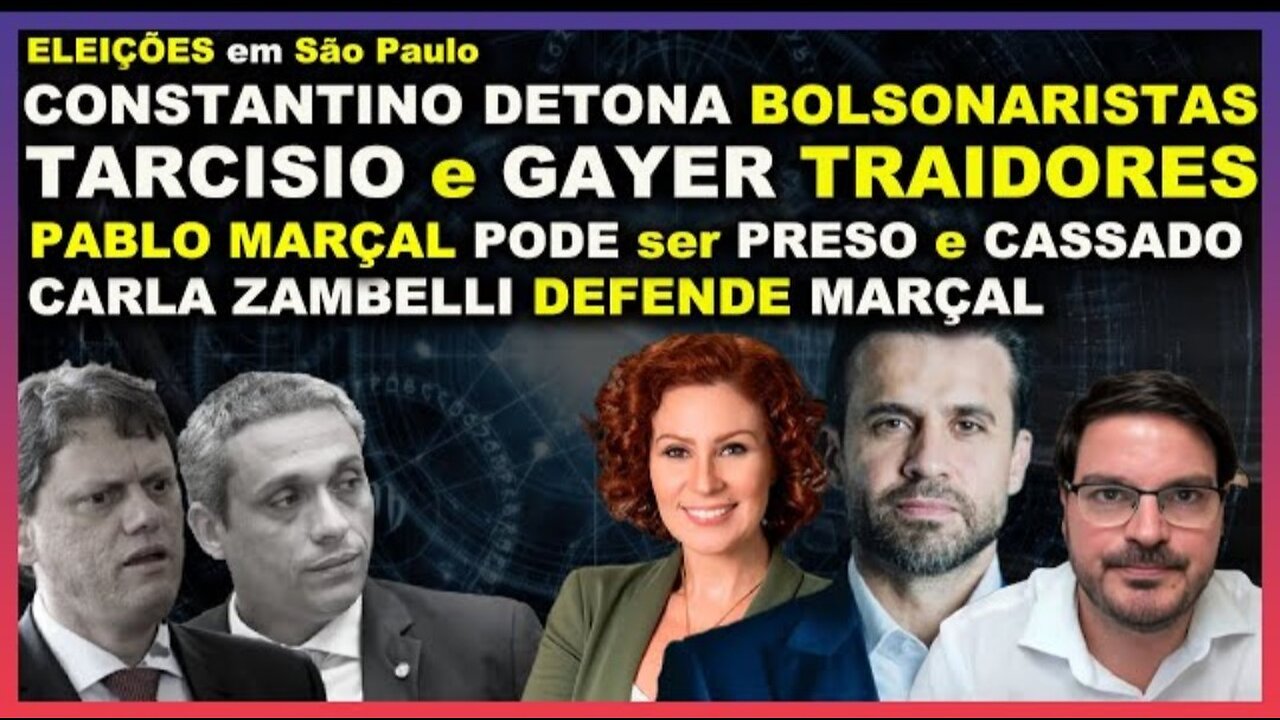 Constantino Detona Bolsonaristas - Pablo Marçal pode ser Preso e Cassado - Zambelli Defende Marçal