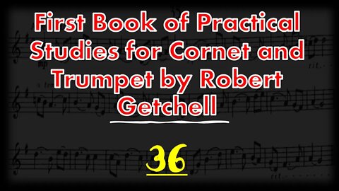 🎺 [GETCHELL 36] First Book of Practical Studies for Cornet and Trumpet by Robert Getchell