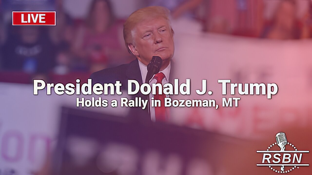 LIVE: President Donald J. Trump Holds a Rally in Bozeman, MT - 8/9/24