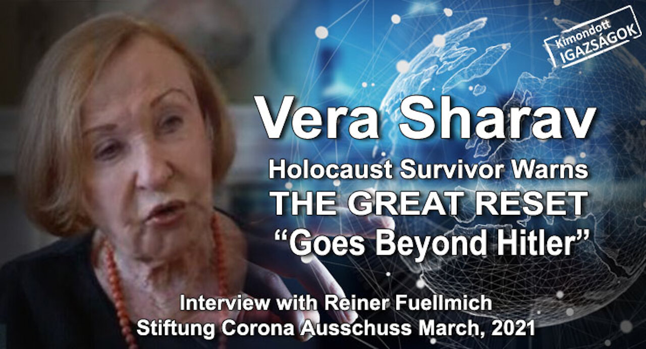 The GREAT RESET "GOES BOYOND HITLER" - Vera Sharav, Holocaust Survivor