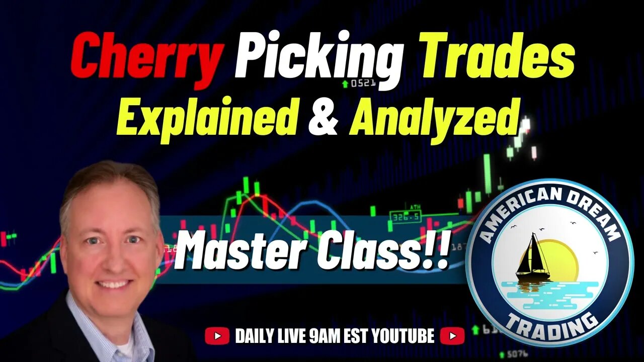 Stock Market Master Class - What Is Cherry Picking Trades? Explained & Analyzed