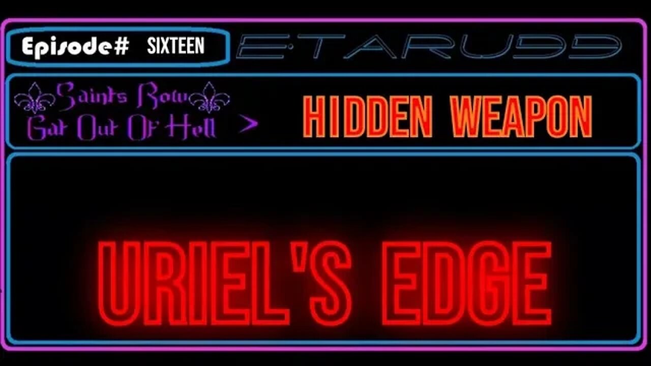 Saint's Row: Gat out of Hell [E16] Hidden Weapon: Uriel's Edge