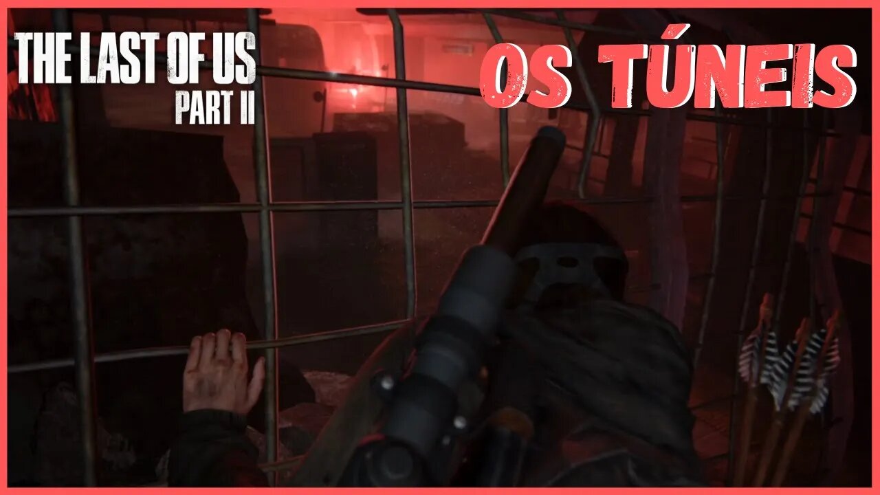 Os Túneis | The Last Of Us Part II NOVO JOGO +