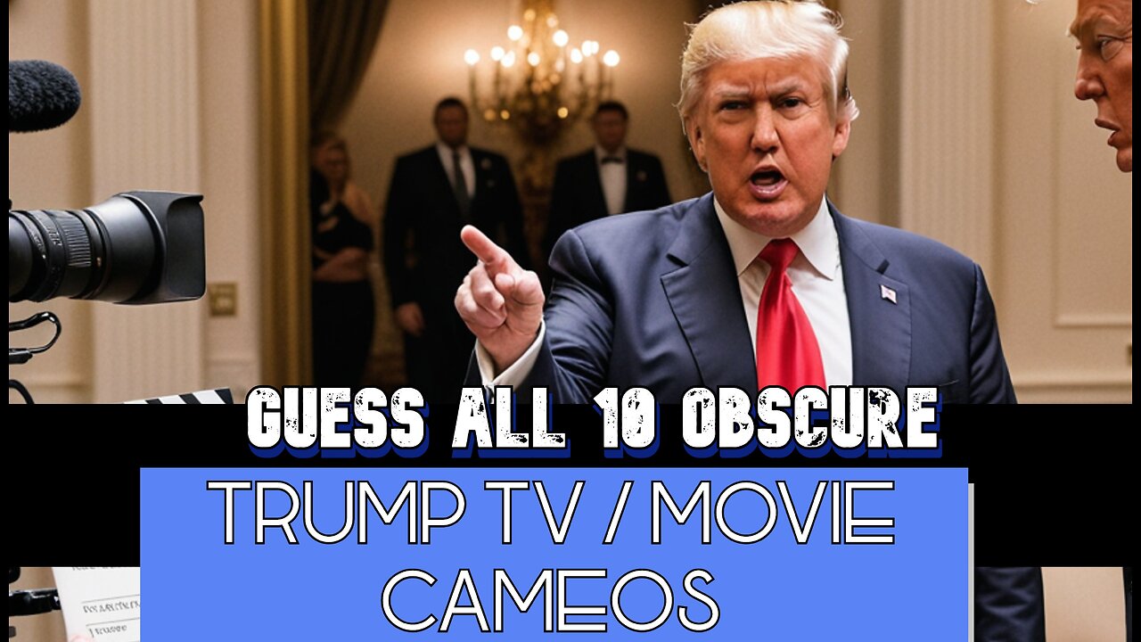 MAGA MASTERY: Can You Guess All 10 Trump Cameos? 🎬