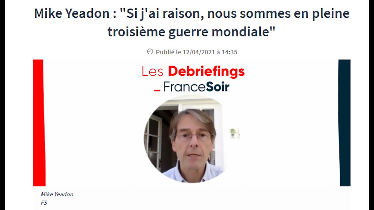 Mike Yeadon : "Si j'ai raison, nous sommes en pleine troisième guerre mondiale"