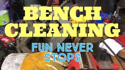 Cleaning the Shop Bench - Yep Another One of Those Videos