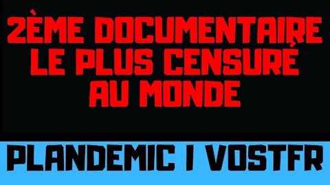 2ème vidéo la plus censurée au monde : Plandemic I (VOSTFR)