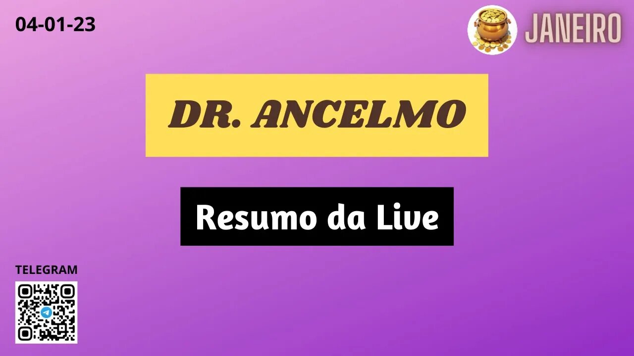 DR. ANCELMO Resumo da Live