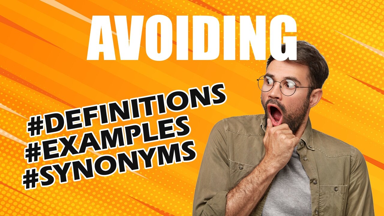 Definition and meaning of the word "avoiding"