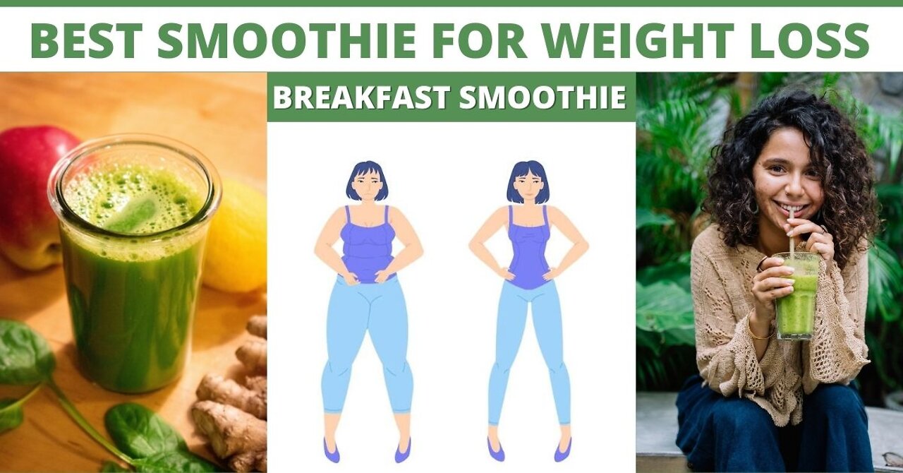 BEST SMOOTHIE FOR WEIGHT LOSS BREAKFAST SMOOTHIE