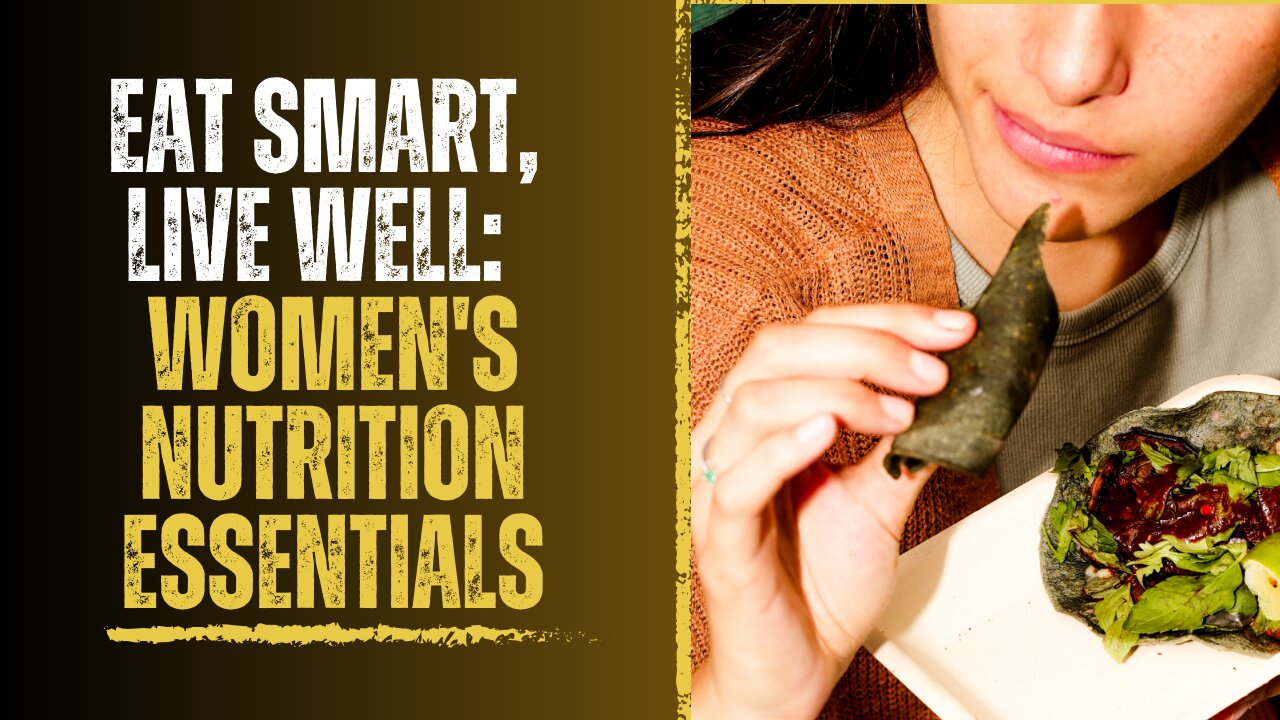 Nourishing Your Body: Women's Nutrition Essentials