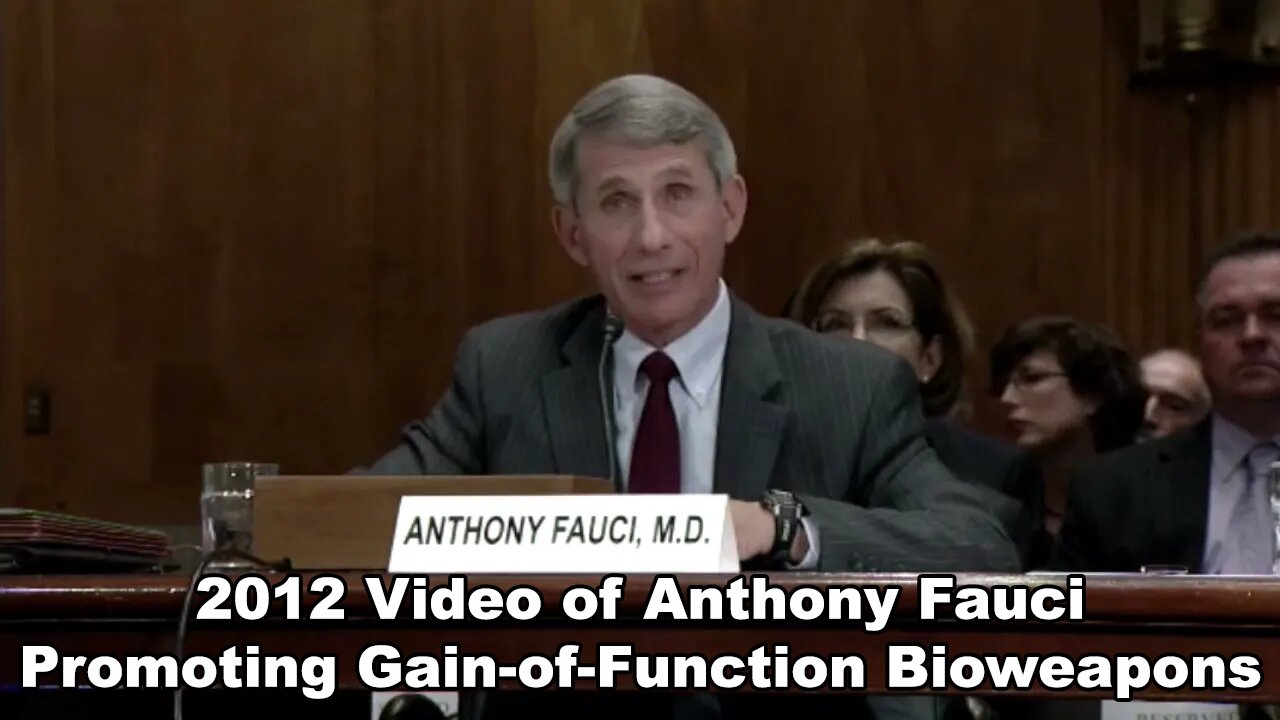 2012 Video of Anthony Fauci Promoting Gain-of-Function Bioweapons