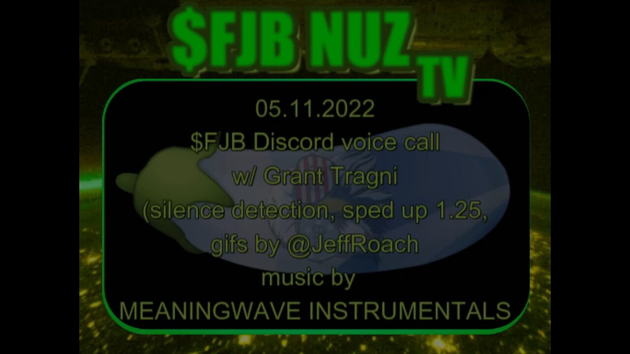 5/11/2022 $FJB voice call w/ Grant Tragni (edited)