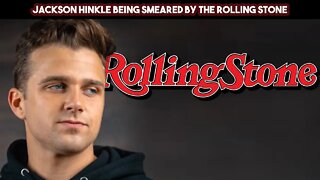 Jackson Hinkle Being Smeared By The Rolling Stone