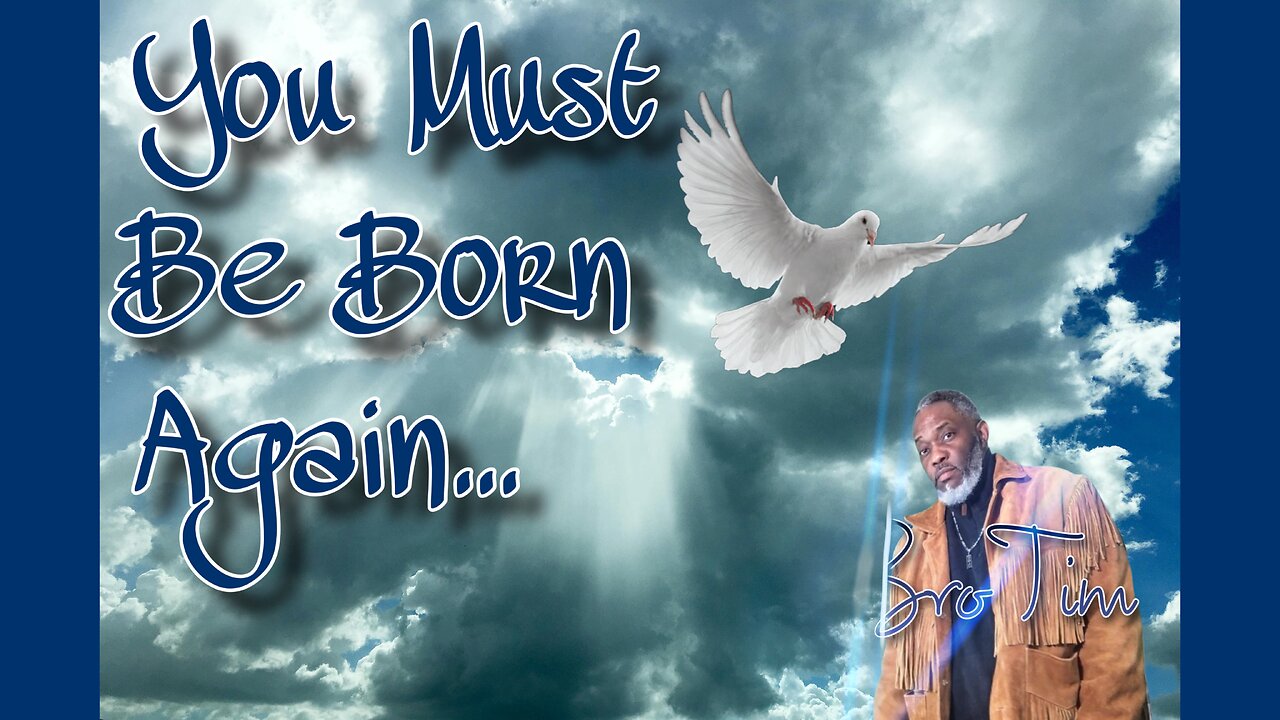 You Must Be Born Again…