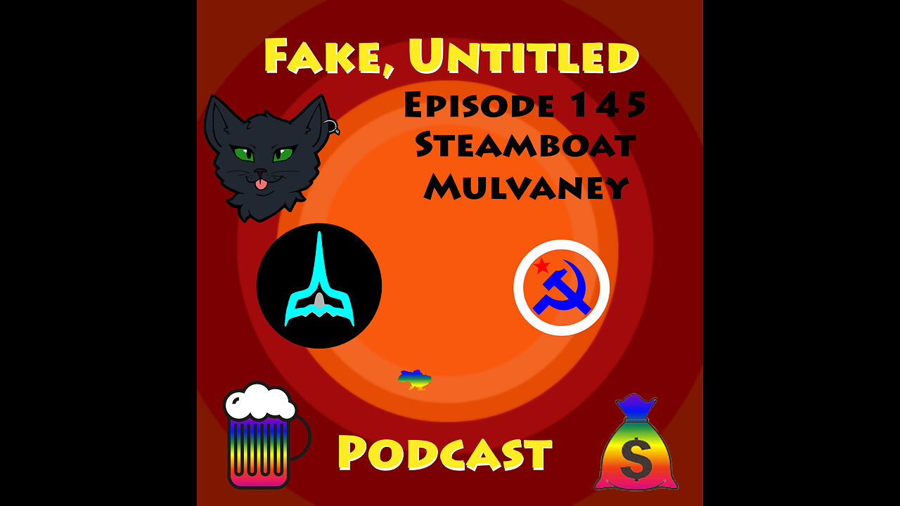 Fake, Untitled Podcast: Episode 145 - Steamboat Mulvaney