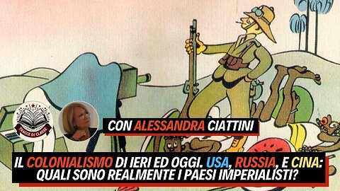 IL COLONIALISMO di ieri ed oggi. USA, RUSSIA, e CINA: quali sono realmente i PAESI IMPERIALISTI?