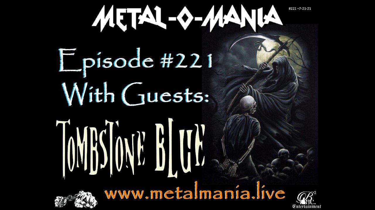 #221 - Metal-O-Mania - Special Guest: Tombstone Blue