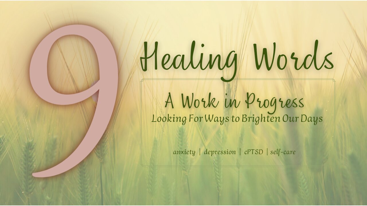 Healing Words 9 | A Work in Progress
