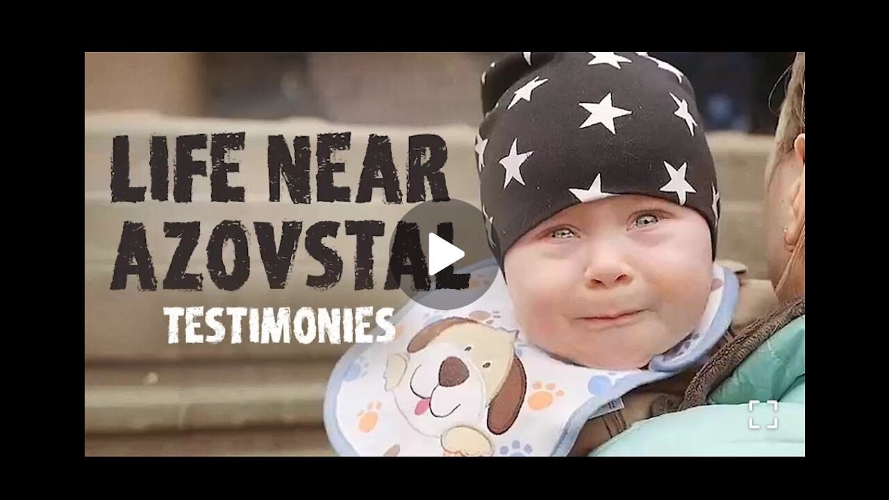 LIFE NEAR AZOVSTAL - TESTIMONIES