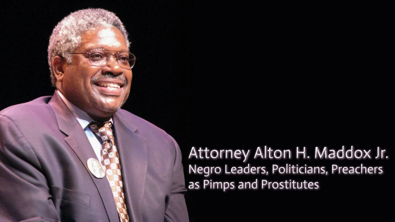 🎤Attorney Alton H. Maddox-Negro Leaders, Politicians, Preachers as Pimps and Prostitutes Pt.2