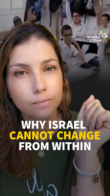 WHY ISRAEL CANNOT CHANGE FROM WITHIN