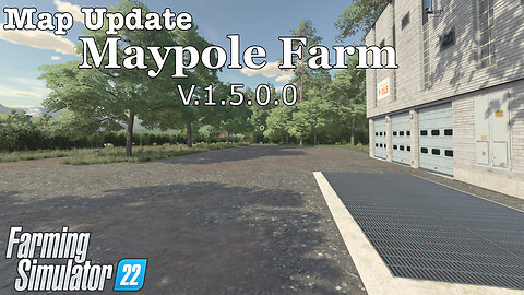 Map Update | Maypole Farm | V.1.5.0.0 | Farming Simulator 22