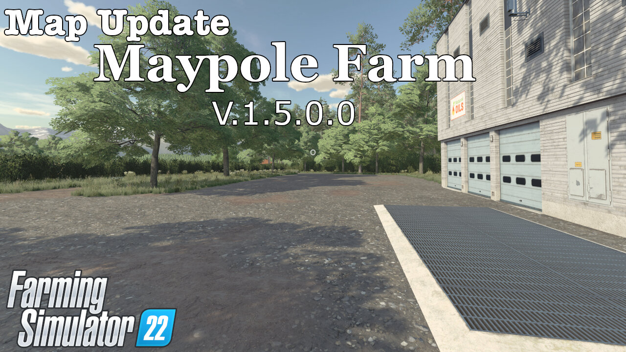 Map Update | Maypole Farm | V.1.5.0.0 | Farming Simulator 22