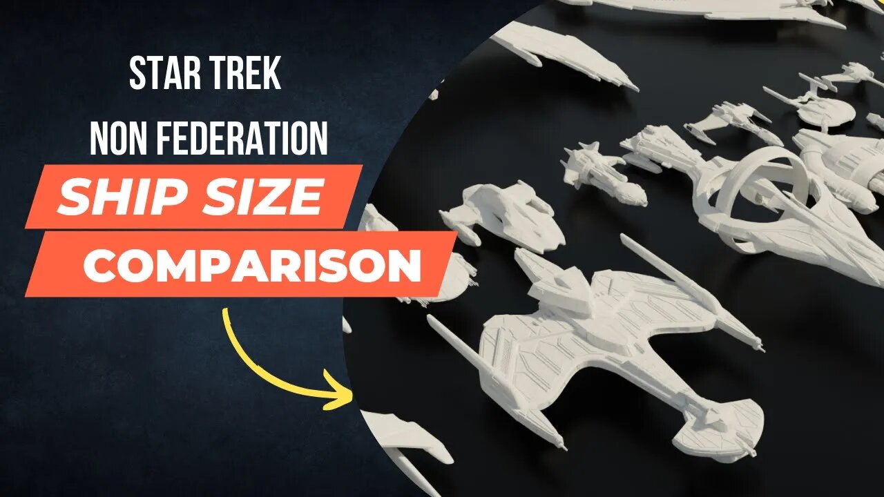 Star Trek : Star Trek : Non Federation Ship Size Comparison 3D 🚀