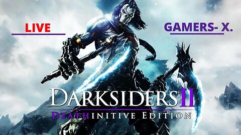 🔴 Live [2023] #3 - Darksiders II | Deathinitive Edition