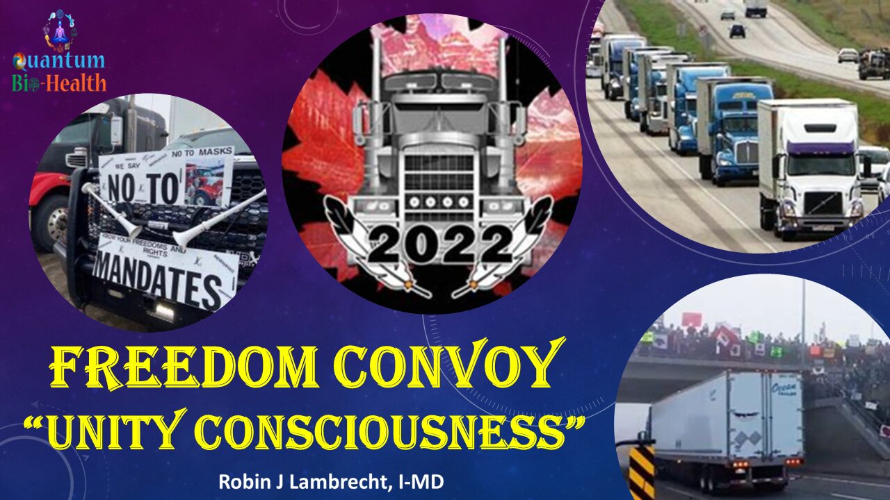 Freedom Convoy - "Unity Consciousness"