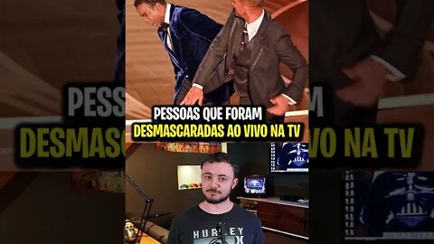 PESSOAS QUE FORAM DESMASCARADOS AO VIVO