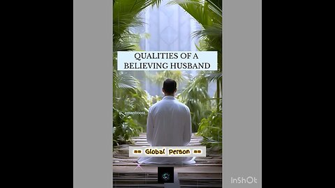 QUALITIES OF A BELIEVING HUSBAND