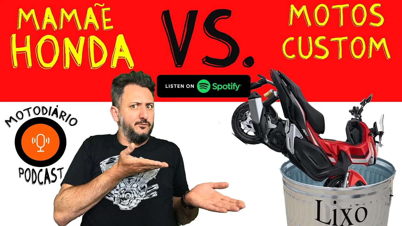 Mamãe HONDA vs. MOTOS CUSTOM