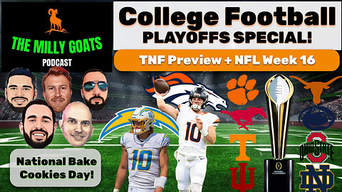 Upsets in the College Football Playoff, Broncos + Chargers Preview, & NFL Week 16