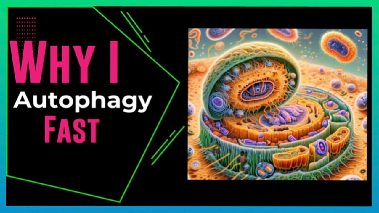 Why I Autophagy Fast - Enhanced Macroautophagy Fasting 1 of 3