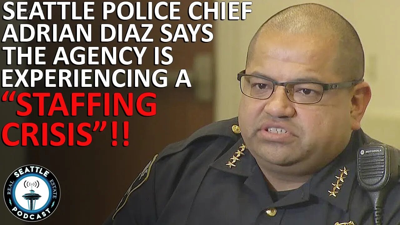 Seattle Police Department Chief Adrian Diaz: Agency experiencing 'staffing crisis'