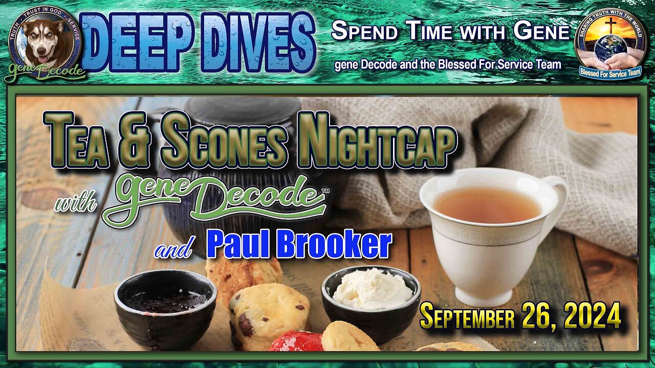 2024-09-26: Tea & Scones Nightcap with gene Decode and Paul Brooker - World News Update