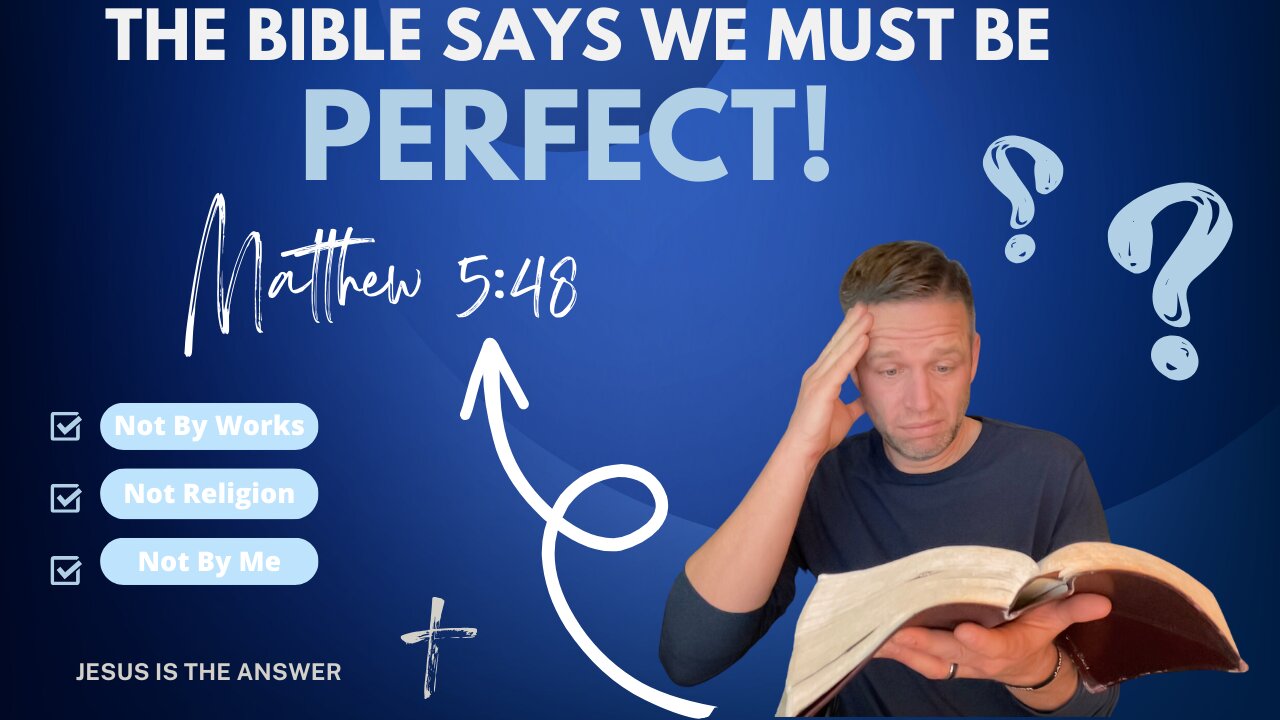 The Bible Really Say's We Must be Perfect!