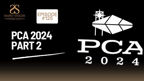 Episode 125: PCA 2024 Part 2
