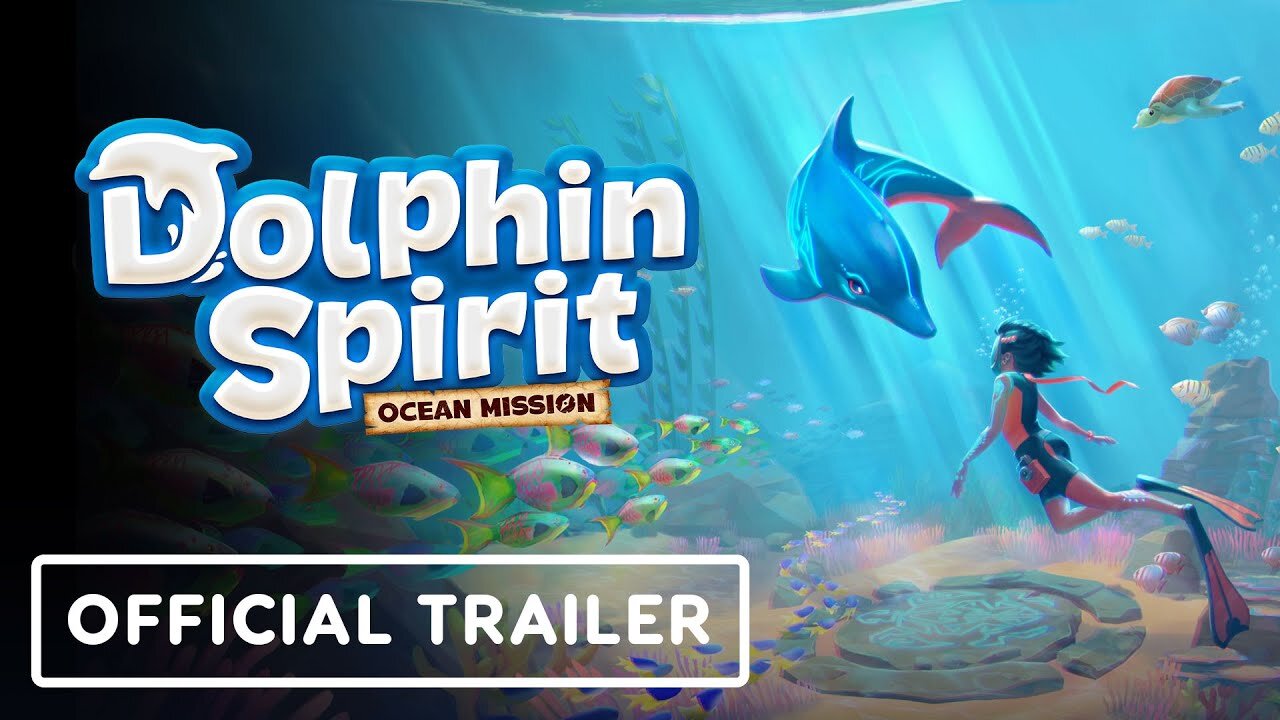 Dolphin Spirit: Ocean Mission - Official Launch Trailer