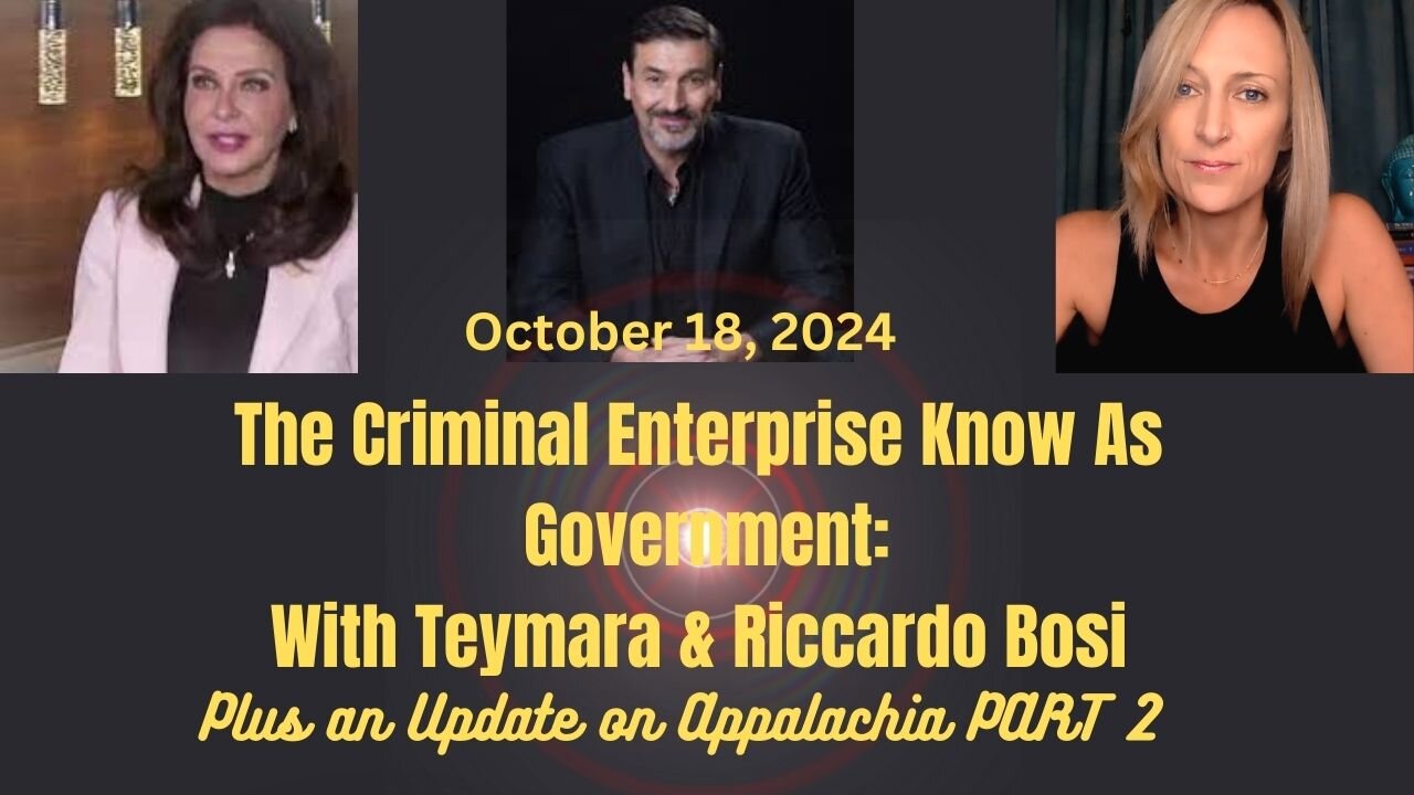 The Criminal Enterprise Known as Government with Teymara & Riccardo Bosi