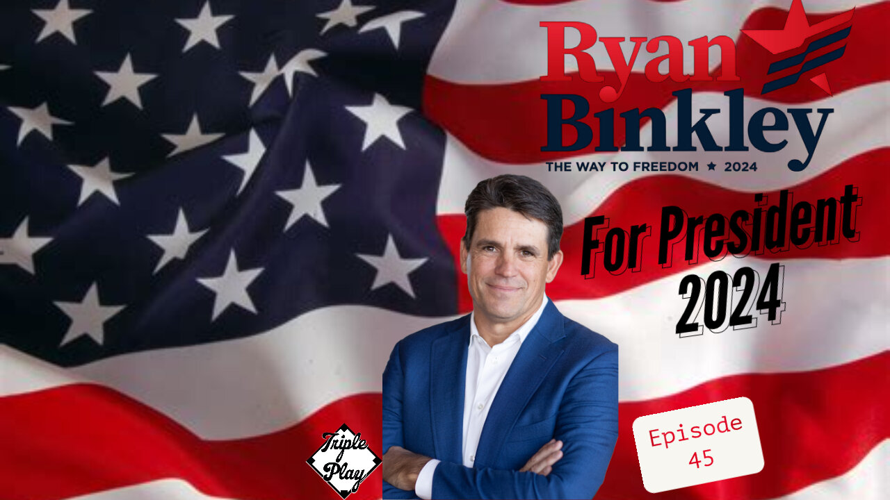 Ryan Binkley For President Episode 45